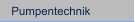 Pumpentechnik