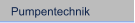 Pumpentechnik
