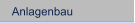 Anlagenbau